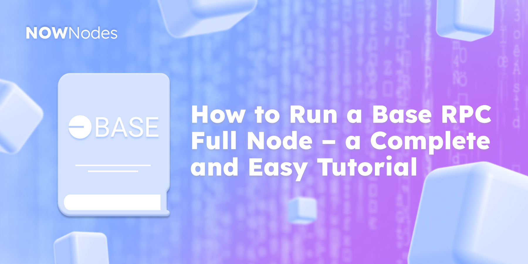 How to Run a Base RPC Full Node - a Complete and Easy Tutorial