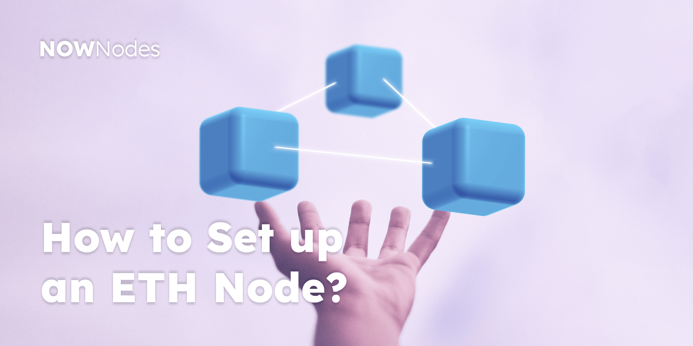 NOWNodes
How to Set Up an ETH Node?