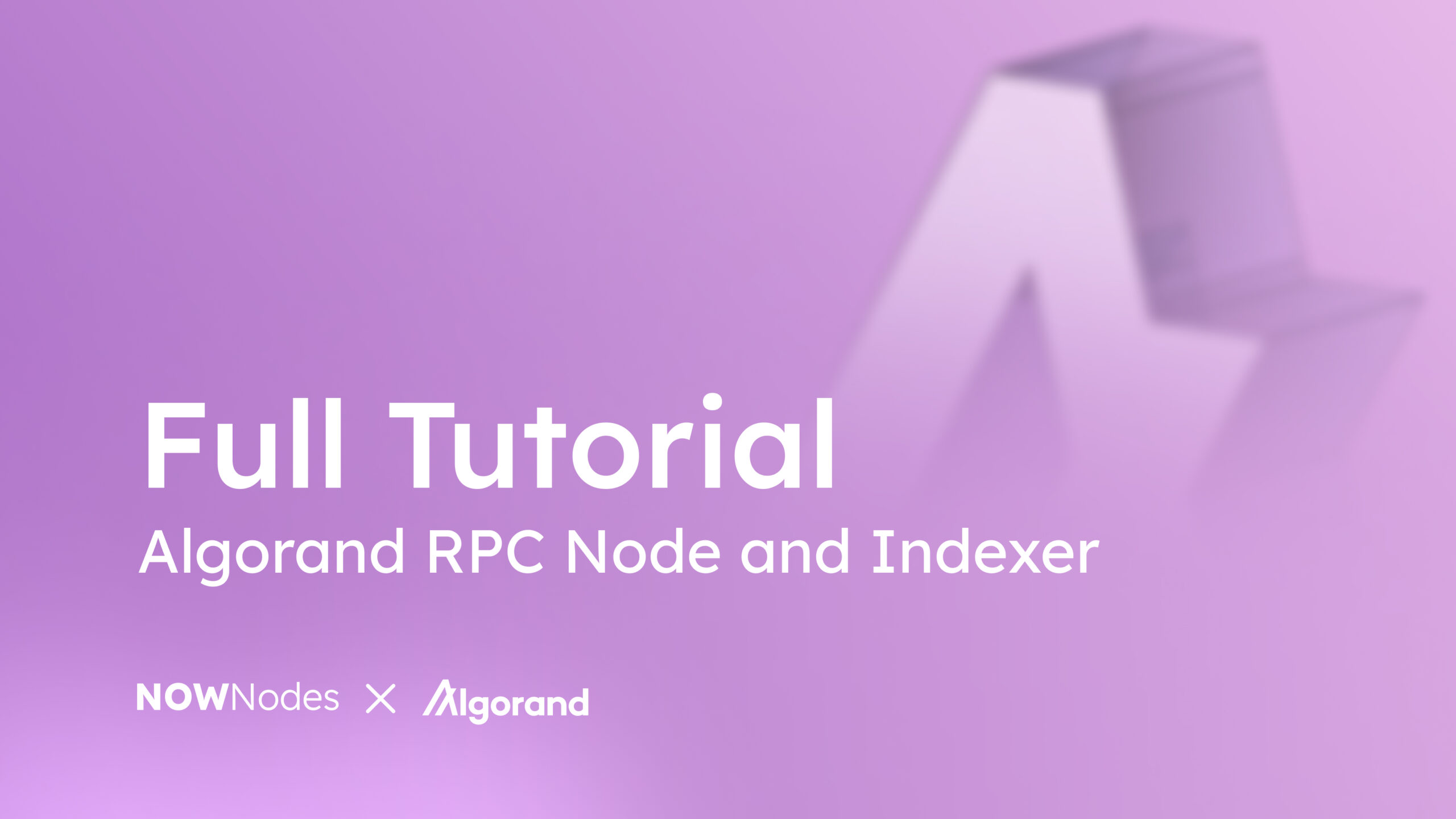 Full Tutorial
Algorand RPC node and Indexer