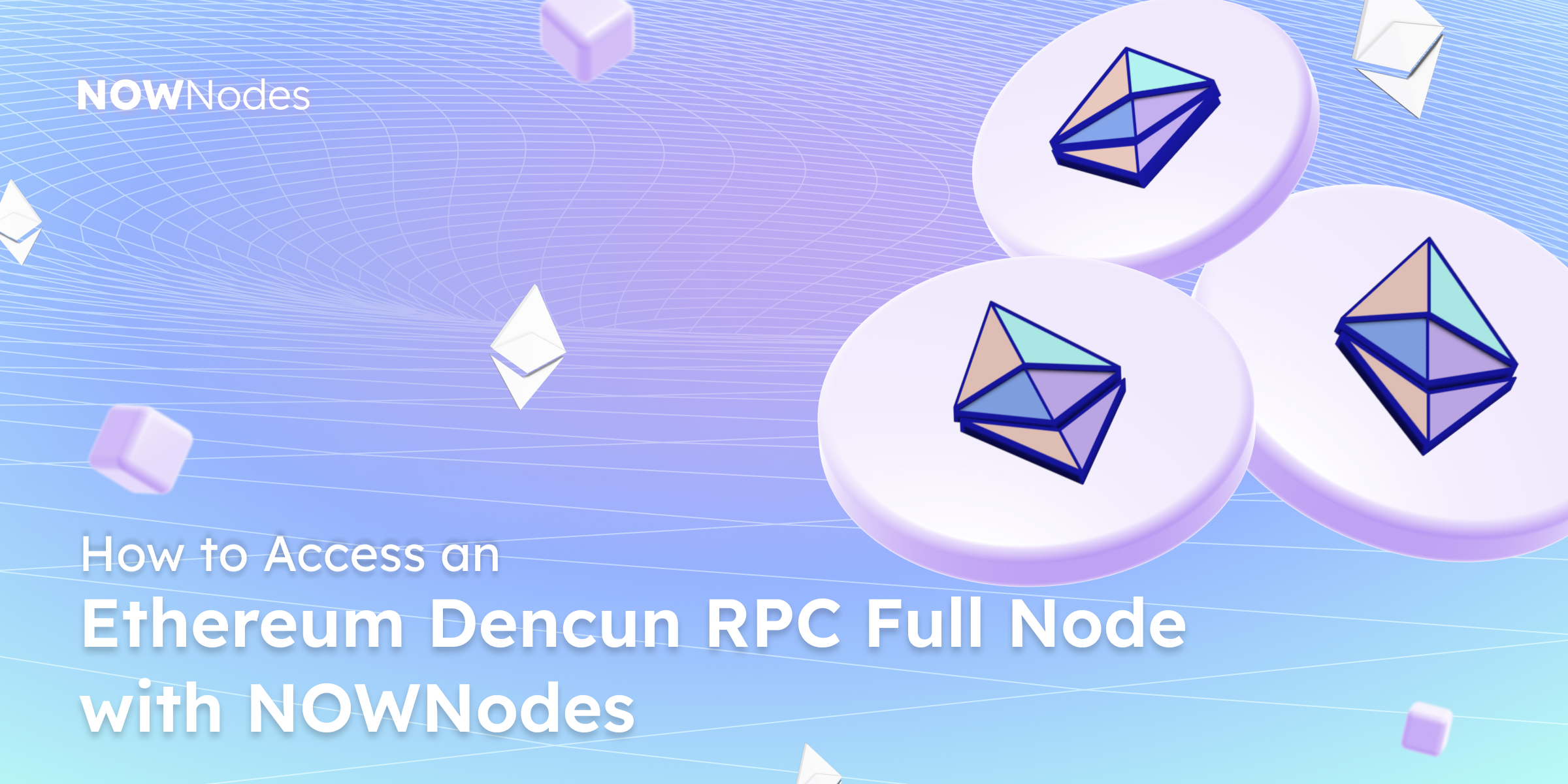 NOWNodes
How to Access an Ethereum Dencun RPC Full Node with NOWNodes 
