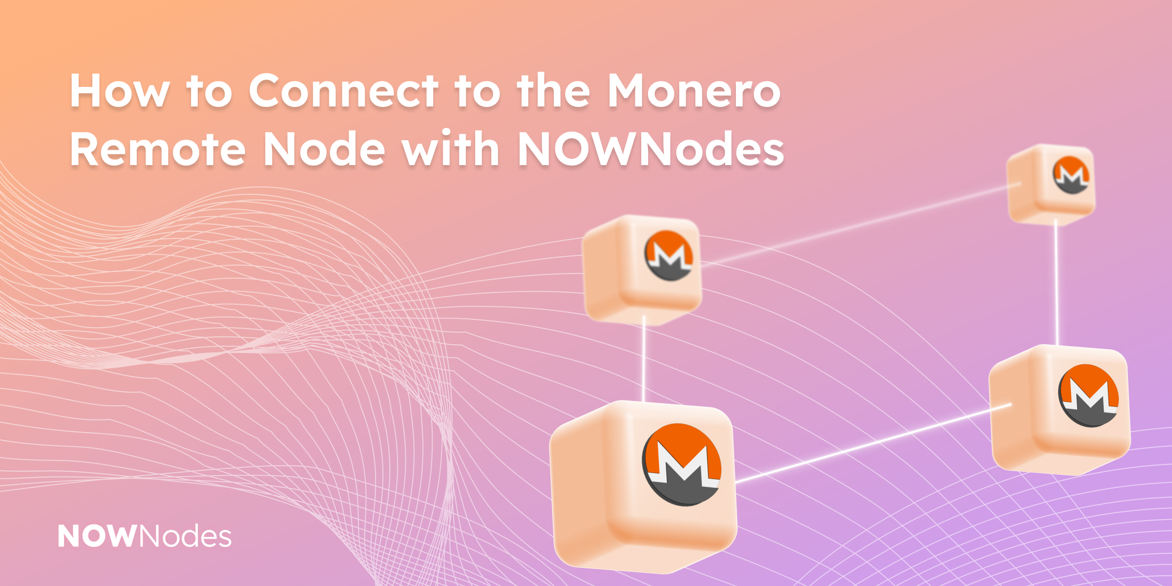 How to Connect to the Monero Remote Node with NOWNodes