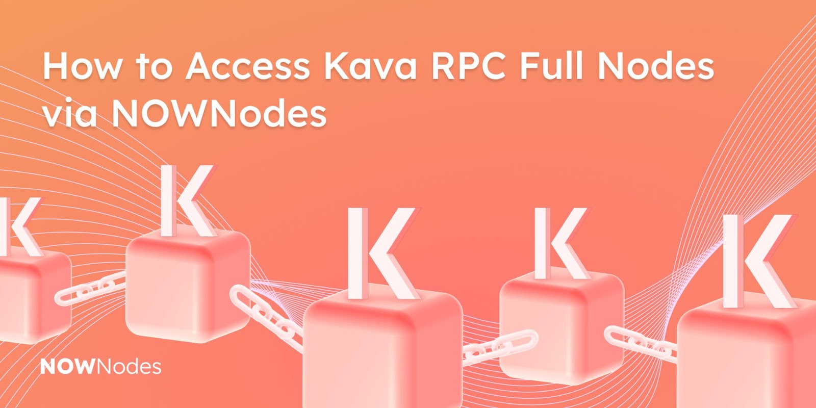 How to Access Kava RPC Full Nodes via NOWNodes