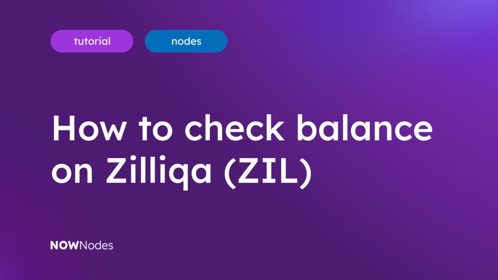 How to check the balance on Zilliqa (ZIL)?