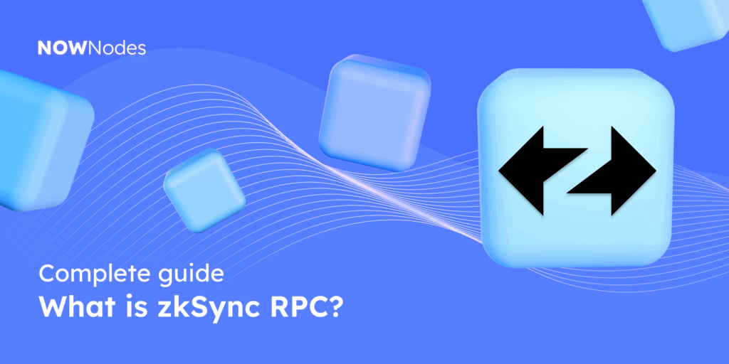 What Is zkSync RPC? A Complete Guide