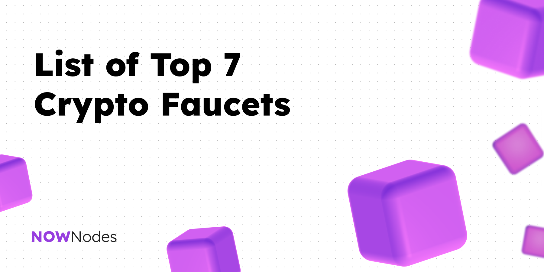 List of top 7 crypto faucets for 2026 — NOWNodes guide to free testnet tokens
